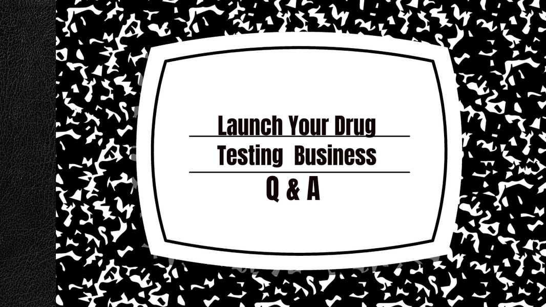 FAQ ( How To Start a Mobile Drug Testing Business) BIZ VAULTS